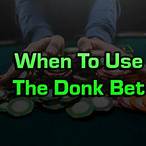 what is a donk bet